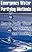 Emergency Water Purifying Methods: How to Purify Water for Drinking and Cooking: (Prepper's Guide, Survival Guide) (Survival Series)