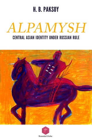 Alpamysh: Central Asian Identity under Russian Rule