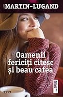 Oamenii fericiți citesc și beau cafea