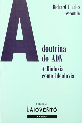 A doutrina do ADN: A bioloxía como ideoloxía