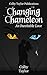 Changing Chameleon: An Inevitable Love