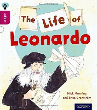 The Life of Leonardo (Oxford Reading Tree Infact: Level 10)