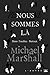 Nous sommes là by Michael Marshall