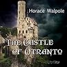 The Castle of Otranto by Horace Walpole