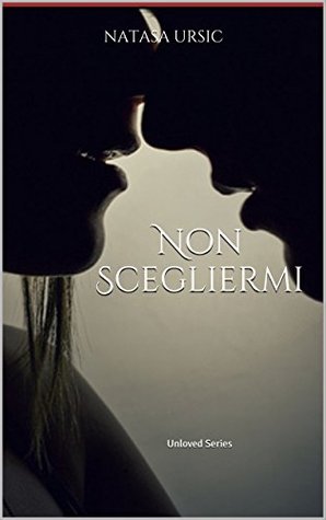 Non scegliermi: Nulla è come sembra vol. 1 (Kindle Edition)