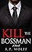 Kill the Bossman