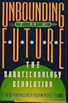 Unbounding the Future: Nanotechnology Revolution Unbounding the Future: Nanotechnology Revolution