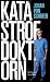 Katastrofdoktorn by Johan von Schreeb