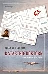 Katastrofdoktorn: Berättelser från fältet Katastrofdoktorn: Berättelser från fältet