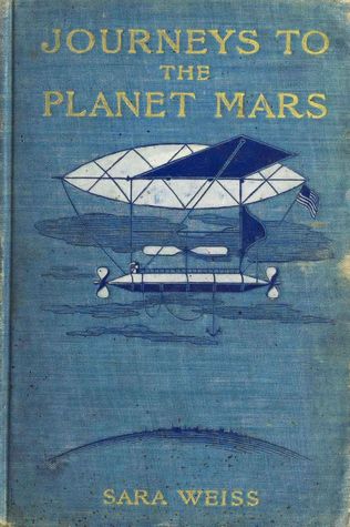 Journeys to the Planet Mars, Or, Our Mission to Ento (Mars): Being a Record of Visits Made to Ento