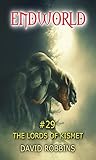 The Lords of Kismet (Endworld #29)