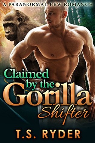 Claimed by the Gorilla Shifter (Kindle Edition)