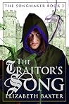 The Traitor's song (The Songmaker #3) The Traitor's song (The Songmaker #3)