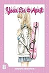 Your Lie in April Vol. 8 by Naoshi Arakawa