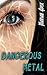 Dangerous Metal