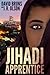 Jihadi Apprentice (The WMD Files #2)