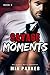 Savage MOMENTS (Savage Nights,Book Five) (An Alpha Male Romance)