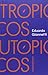Trópicos Utópicos by Eduardo Giannetti