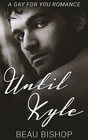 Until Kyle (Kindle Edition)