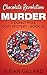 Chocolate Revolution Murder...