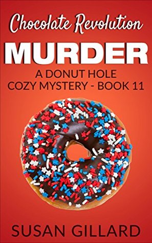 Chocolate Revolution Murder (Donut Hole Mystery #11)