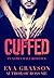 Cuffed by Eva Grayson
