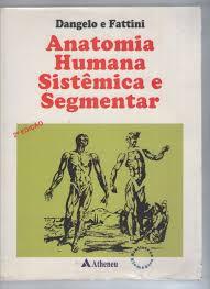 Anatomia Humana Sistêmica e Segmentar para o estudante de Medicina