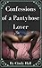 Confessions of a Pantyhose Lover