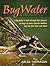 BugWater by Arlen Thomason