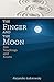 The Finger and the Moon: Zen Teachings and Koans