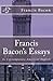 Francis Bacon's Essays by Francis Bacon