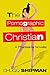 The Pornographic Christian: A Pharisaical Novella