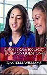 CWON Exam: Practice Questions for the Certified Wound Ostomy Nurse Exam (CWON Review)