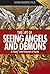 The Gift of Seeing Angels and Demons by Susan Merritt