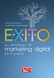 E-X-I-T-O: su estrategia de marketing digital en 5 pasos