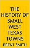 The History of Small West Texas Towns