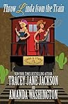 Throw Linda from the Train by Tracey Jane Jackson