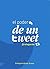 El poder de un tweet (Spanish Edition)