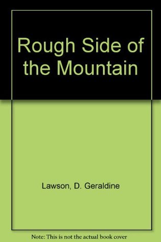 Rough Side Of The Mountain By D Geraldine Lawson Sam came from priestman's river, portland, and first came to england on the ss cuba in 1944 with the raf as a young recruit. goodreads