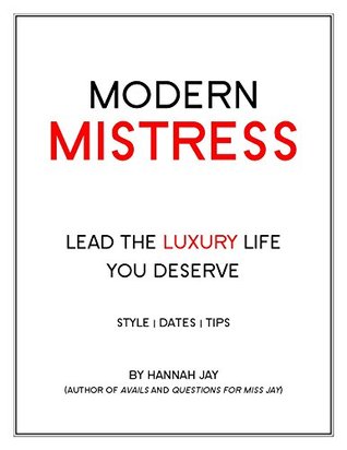 MODERN MISTRESS: LEAD THE LUXURY LIFE YOU DESERVE (Kindle Edition)