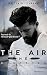 The Air He Breathes (Elements, #1)