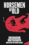 Horsemen of Old (Tantrics of Old, #2) Horsemen of Old (Tantrics of Old, #2)