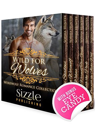Wild for Wolves Collection: Paranormal Shapeshifter BBW Fantasy Romance Collections & Anthologies (Werewolf Books with Menage Romance, Alpha Male Romance, Billionaire Steamy Romance)