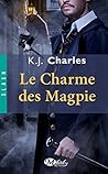 Le Charme des Magpie by K.J. Charles
