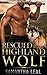 Rescued by the Highland Wolf