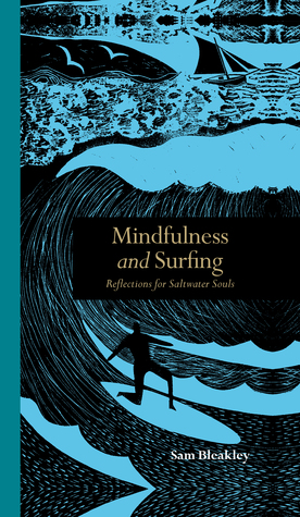 Mindfulness and Surfing: Reflections for Saltwater Souls (Hardcover)