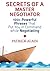 Secrets of a Master Negotiator