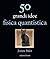 50 grandi idee fisica quant...