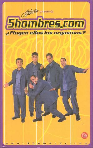 5hombres.com ¿Fingen ellos los orgasmos?