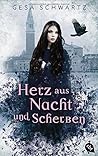 Herz aus Nacht und Scherben by Gesa Schwartz